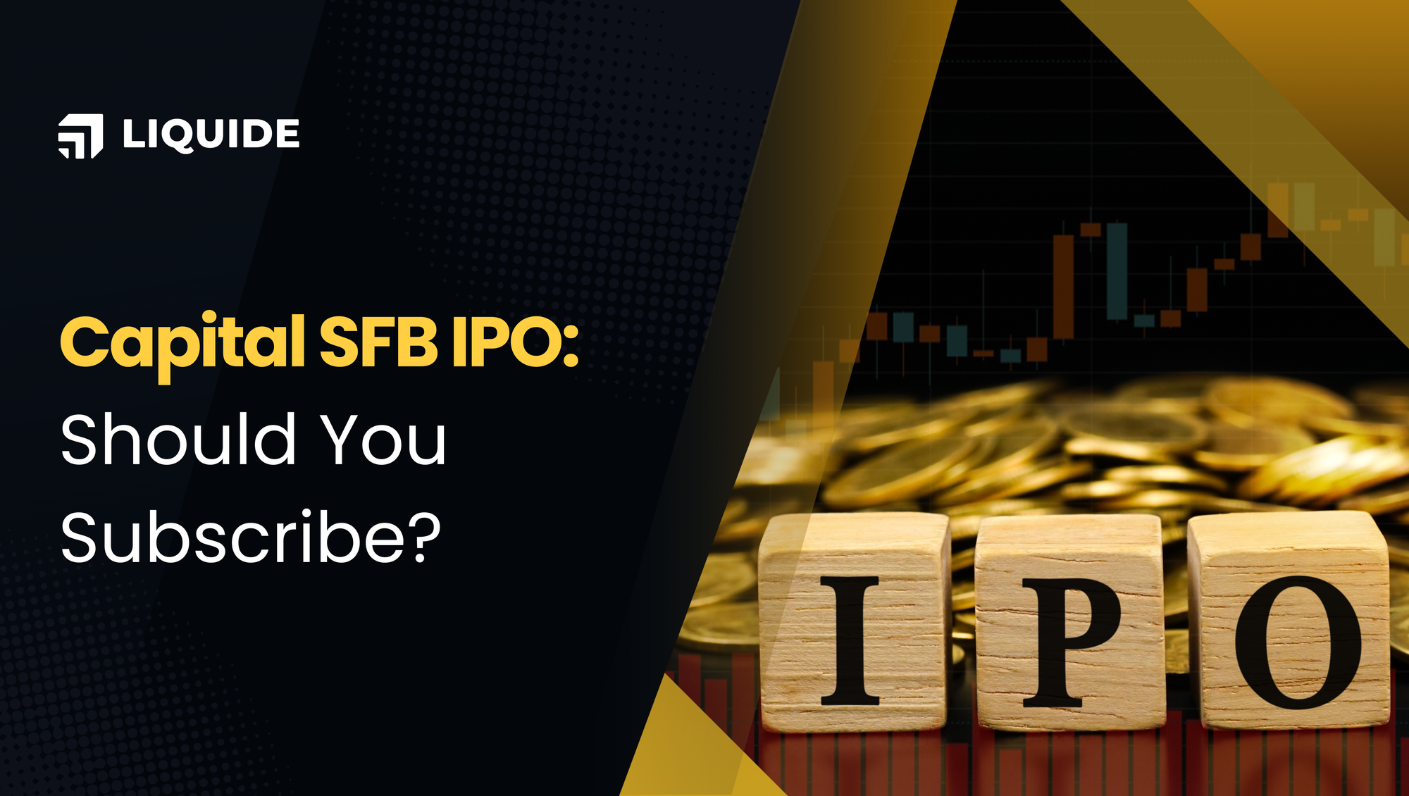 Capital SFB IPO, Capital Small Finance Bank IPO, Liquide, Latest IPO, IPO news, Recent IPO, HDFC, ICICI, SBI, Kotak Mahindra