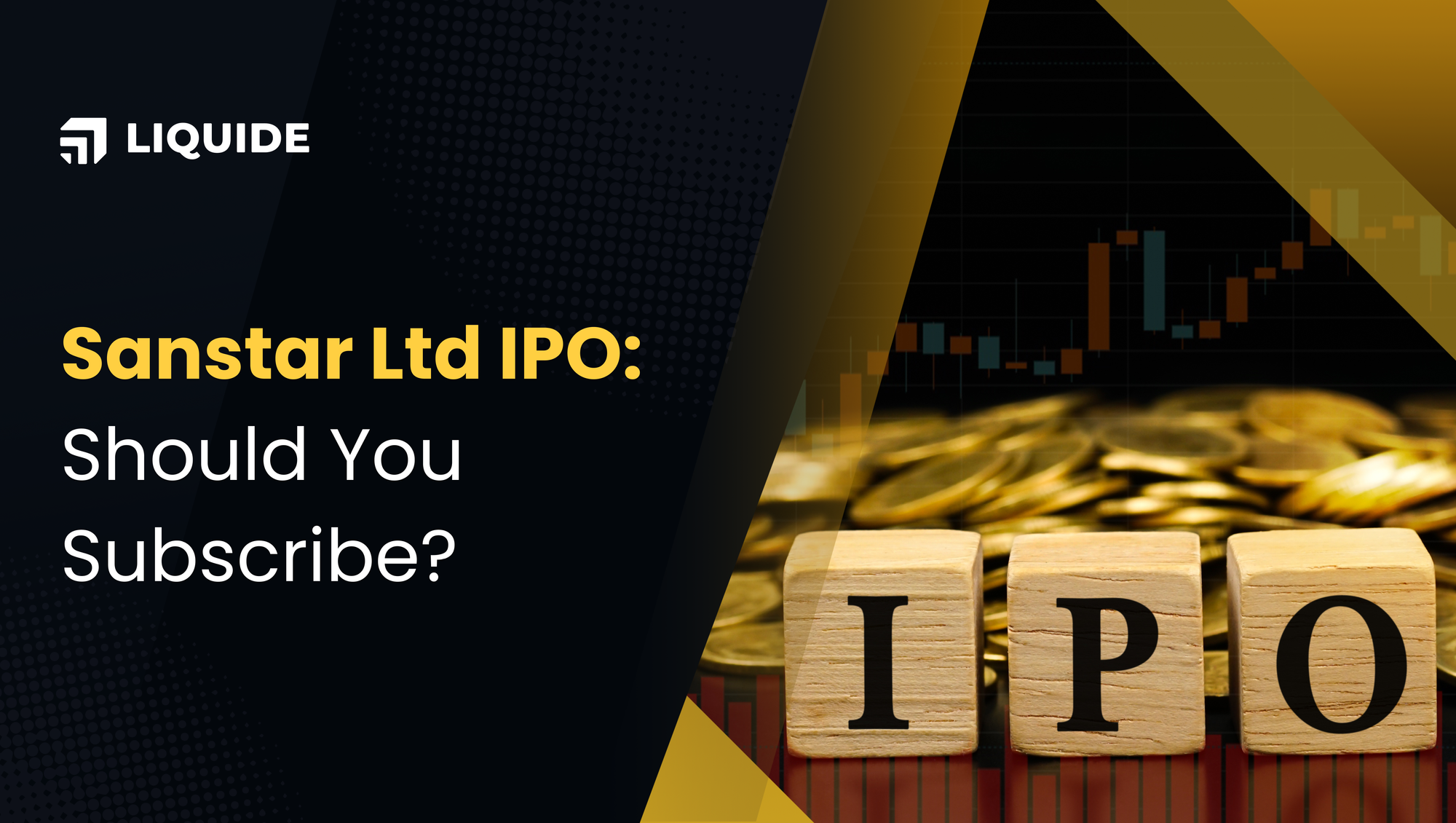 sanstar ltd ipo, latest ipo news, recent ipo, nse, gmp, sebi, limo, liquide