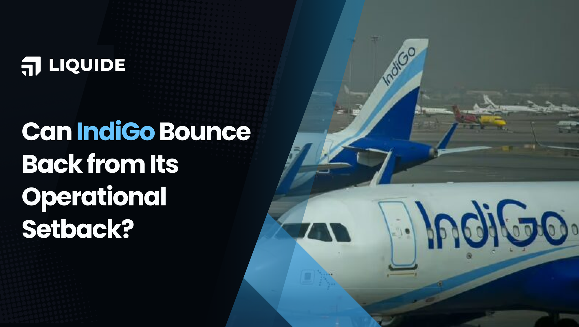 Will IndiGo Bounce Back, Or Is It Headed for a Crash Landing?