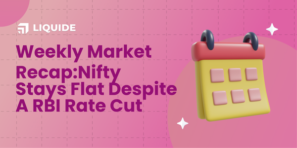 Weekly Stock Market Recap: Nifty Stays Flat Despite A RBI Rate Cut